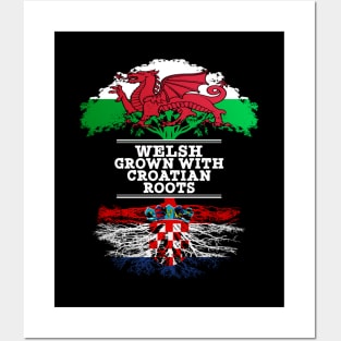 Welsh Grown With Croatian Roots - Gift for Croatian With Roots From Croatia Posters and Art